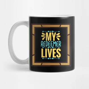 My Redeemer Lives Mug